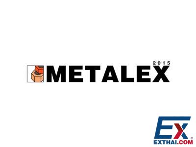 2015年11月18—21日泰国（曼谷）国际机床和金属加工机械展览会（METALEX）