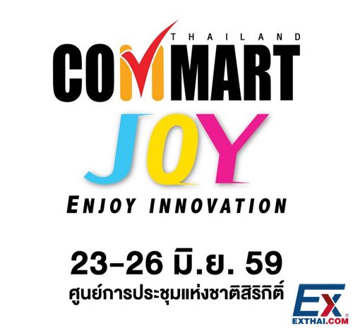 2016年6月23日至26日 泰国信息通讯技术展（ Commart Joy 2016 ）